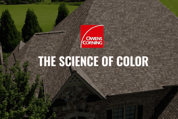 Close-up of Owens Corning shingles on a roof, showcasing the color and texture. "The Science of Color" is superimposed over the image of the Owens Corning products.